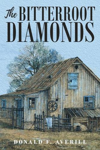 The Bitterroot Diamonds (Paperback)