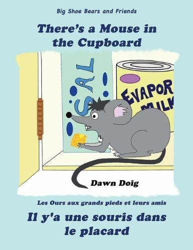 There's A Mouse in the Cupboard: A Big Shoe Bears and Friends Adventure - Big Shoe Bears and Friends 5 (Paperback)