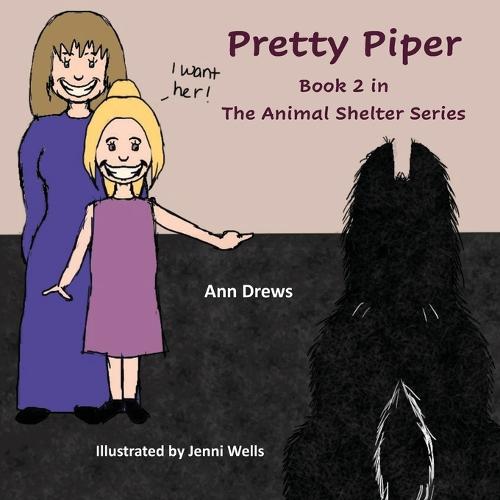 The Animal Shelter Series: Pretty Piper - The Animal Shelter 2 (Paperback)