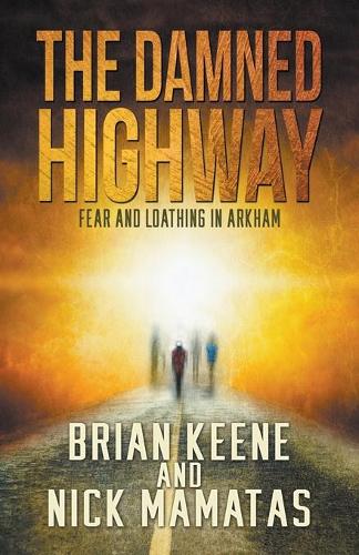 The Damned Highway: Fear and Loathing in Arkham (Paperback)