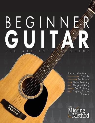 Beginner Guitar: The All-in-One Guide (Paperback)