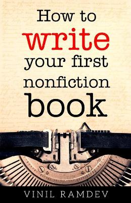 How to Write Your First Nonfiction Book (Paperback)