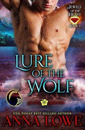 Lure of the Wolf - Aloha Shifters: Jewels of the Heart 2 (Paperback)