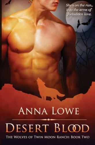 Desert Blood - The Wolves of Twin Moon Ranch 2 (Paperback)