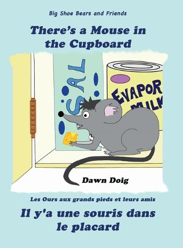There's a Mouse in the Cupboard: A Big Shoe Bears and Friends Adventure - Big Shoe Bears and Friends 5 (Hardback)