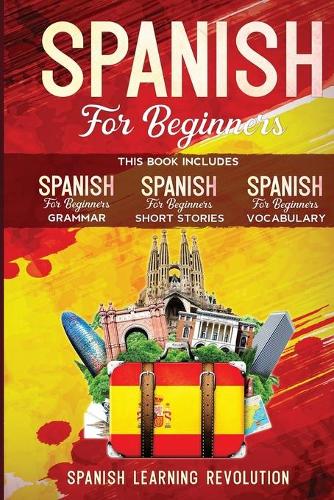 Spanish for Beginners. Grammar, Vocabulary and Short Stories by Spanish ...
