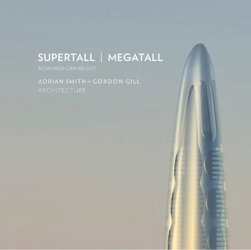 Supertall | Megatall: How High Can We Go? (Hardback)