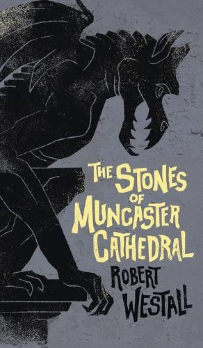 The Stones of Muncaster Cathedral: Two Stories of the Supernatural (Hardback)