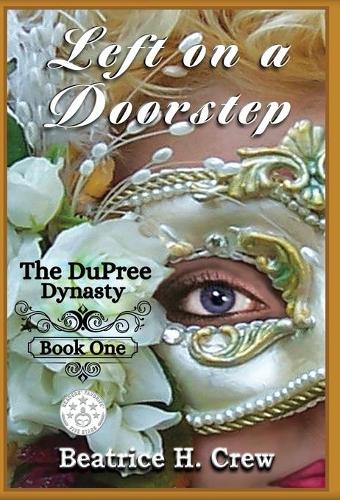 Left on a Doorstep: The DuPree Dynasty - Book One (Hardback)