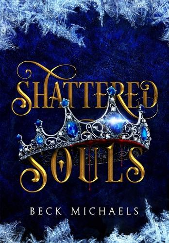 Shattered Souls (Guardians of the Maiden #3) (Hardback)
