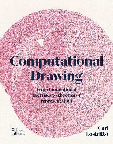 Computational Drawing: From Foundational Exercises to Theories of Representation (Paperback)