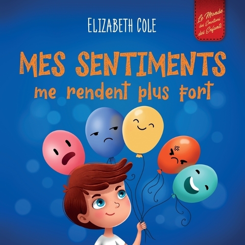 Mes Sentiments Me Rendent Plus Fort By Elizabeth Cole, Sophie Sala N ...