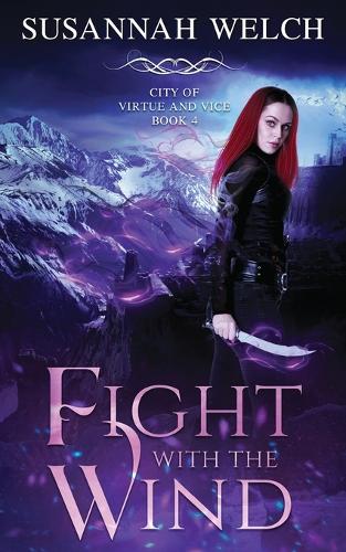 Fight with the Wind - City of Virtue and Vice 4 (Paperback)