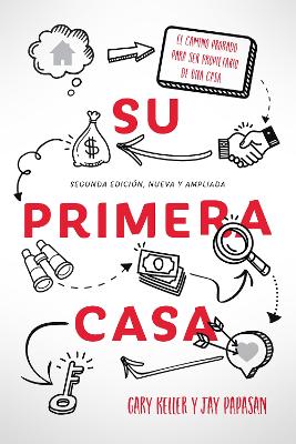 Su Primera Casa: El Camino Probado Para Ser Propietario De Una Casa (Paperback)