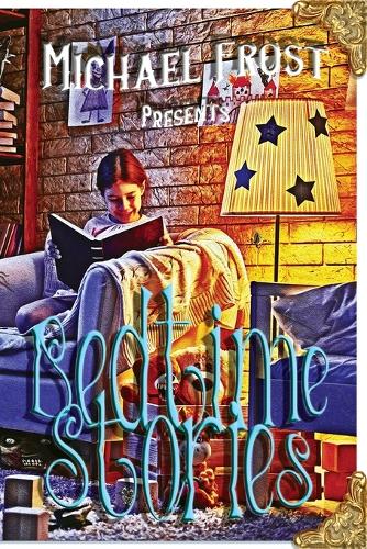 Bedtime Stories: Michael Frost Presents (Paperback)