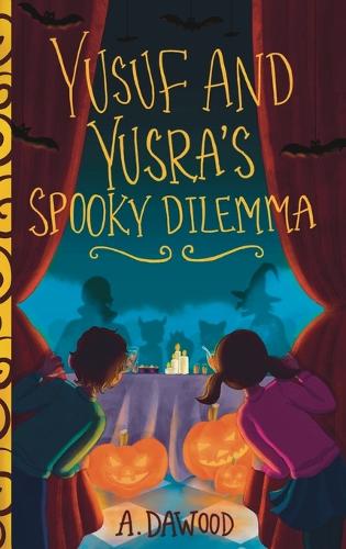 Yusuf and Yusra's Spooky Dilemma - Holiday Dilemma (Paperback)