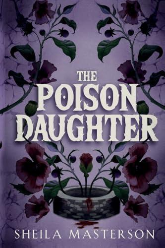 The Poison Daughter by Sheila Masterson – dark romantasy arranged marriage | read after Daggermouth
