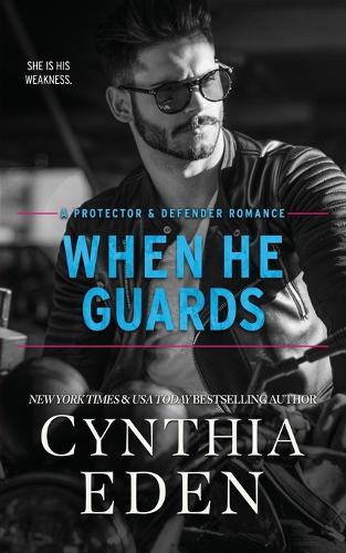 When He Guards - Protector & Defender Romance 5 (Paperback)