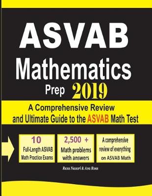 ASVAB Mathematics Prep 2019: A Comprehensive Review and Ultimate Guide to the ASVAB Math Test (Paperback)