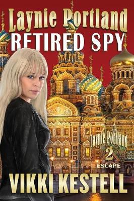 Laynie Portland, Retired Spy - Laynie Portland 2 (Paperback)