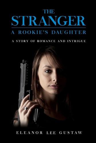 The Stranger: A Rookie's Daughter (Paperback)