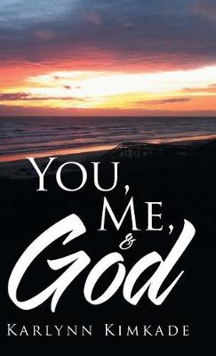 You, Me, & God (Hardback)