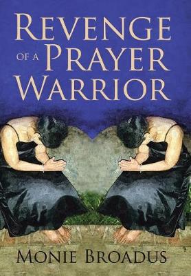 Revenge of a Prayer Warrior (Hardback)