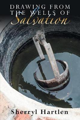 Drawing from the Wells of Salvation (Paperback)