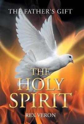 The Father'S Gift: The Holy Spirit (Hardback)