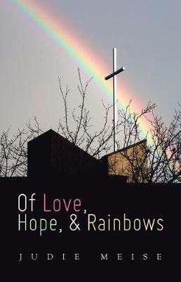 Of Love, Hope, & Rainbows (Paperback)