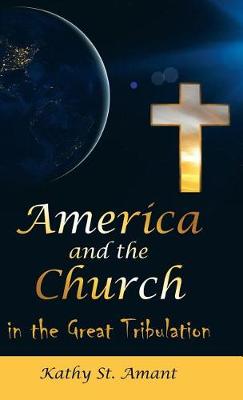 America and the Church in the Great Tribulation (Hardback)