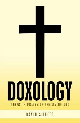 Doxology: Poems in Praise of the Living God (Paperback)