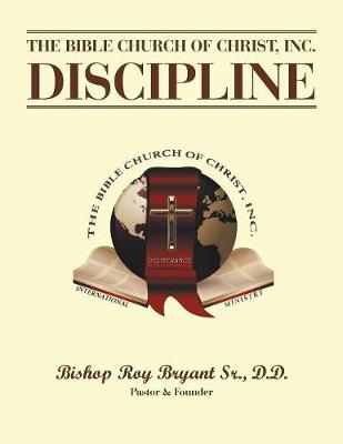 The Bible Church of Christ, Inc. Discipline (Paperback)