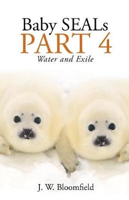 Baby Seals Part 4: Water and Exile (Paperback)
