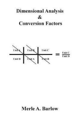 Dimensional Analysis & Conversion Factors (Hardback)