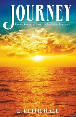 Journey: From a Foreign Land to a Promised Paradise (Paperback)