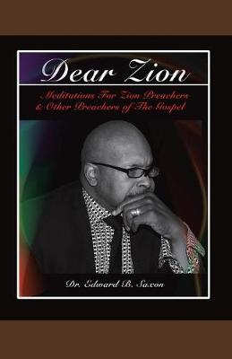 Dear Zion: Meditations for Zion Preachers & Other Preachers of the Gospel (Paperback)