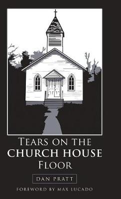 Tears on the Church House Floor (Hardback)