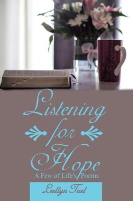 Listening for Hope: A Few of Life'S Poems (Paperback)