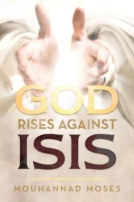 God Rises Against Isis (Paperback)