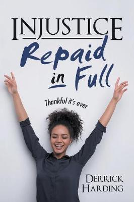 Injustice Repaid in Full (Paperback)