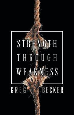 Strength Through Weakness (Paperback)