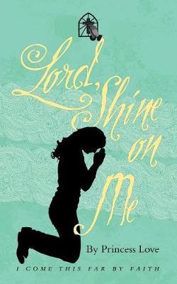 Lord, Shine on Me (Paperback)