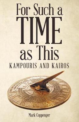 For Such a Time as This: Kampouris and Kairos (Paperback)