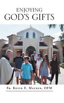 Enjoying God's Gifts (Hardback)