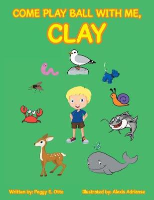 Come Play Ball with Me, Clay (Paperback)