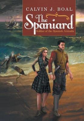 The Spaniard: Soldier of the Spanish Armada (Hardback)