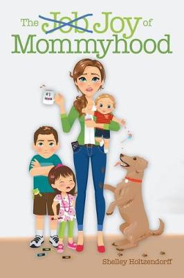 The Job/Joy of Mommyhood (Paperback)