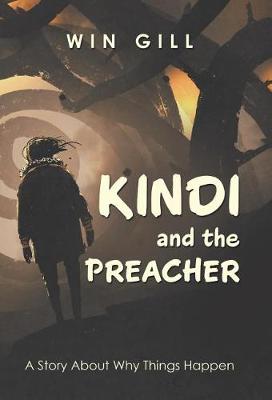 Kindi and the Preacher: A Story About Why Things Happen (Hardback)