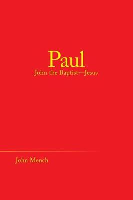 Paul: John the Baptist-Jesus (Paperback)